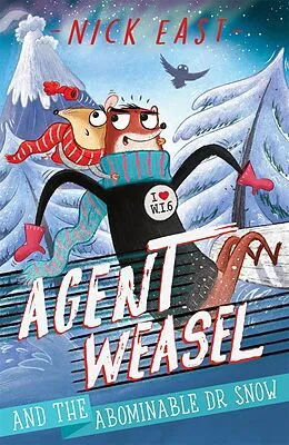 E-Book (epub) Agent Weasel and the Abominable Dr Snow von Nick East