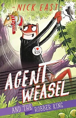 E-Book (epub) Agent Weasel and the Robber King von Nick East