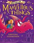 E-Book (epub) Museum of Marvellous Things von Kristina Stephenson
