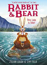 Livre Relié Rabbit and Bear: This Lake is Fake! de Jim Field, Julian Gough