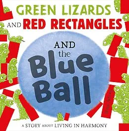 E-Book (epub) Green Lizards and Red Rectangles and the Blue Ball von Steve Antony