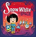 E-Book (epub) Snow White in Space von Peter Bently
