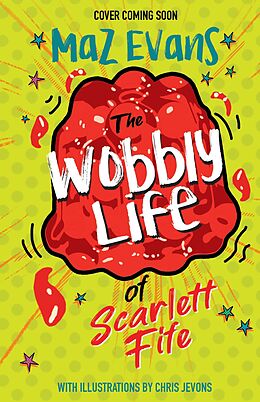 eBook (epub) Wobbly Life of Scarlett Fife de Maz Evans