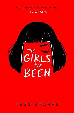 Couverture cartonnée The Girls I've Been de Tess Sharpe