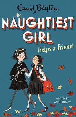 E-Book (epub) Naughtiest Girl: Naughtiest Girl Helps A Friend von Anne Digby
