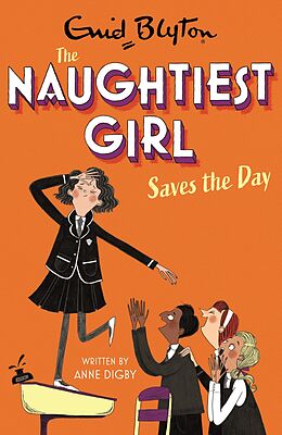 eBook (epub) Naughtiest Girl: Naughtiest Girl Saves The Day de Anne Digby