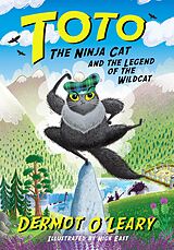 eBook (epub) Toto the Ninja Cat and the Legend of the Wildcat de Dermot O Leary