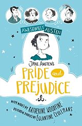 Couverture cartonnée Awesomely Austen - Illustrated and Retold: Jane Austen's Pride and Prejudice de Katherine Woodfine, Jane Austen