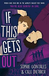 eBook (epub) If This Gets Out de Sophie Gonzales, Cale Dietrich