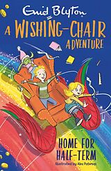 eBook (epub) Wishing-Chair Adventure: Home for Half-Term de Enid Blyton