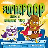 eBook (epub) Superpoop Needs a Number Two de Sam Harper