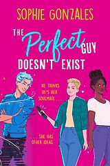 Couverture cartonnée The Perfect Guy Doesn't Exist de Sophie Gonzales