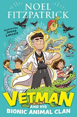 E-Book (epub) Vetman and his Bionic Animal Clan von Noel Fitzpatrick