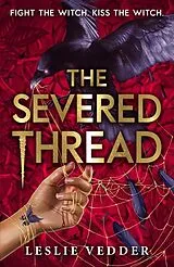 Kartonierter Einband The Bone Spindle: The Severed Thread von Leslie Vedder