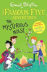 eBook (epub) Famous Five Colour Short Stories: The Mysterious Noise de Enid Blyton, Sufiya Ahmed