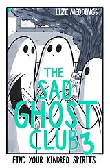 eBook (epub) Sad Ghost Club Volume 3 de Lize Meddings