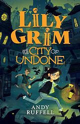 eBook (epub) Lily Grim and The City of Undone de Andy Ruffell