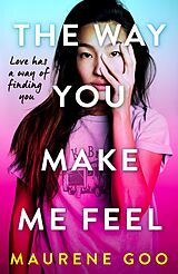 eBook (epub) Way You Make Me Feel de Maurene Goo