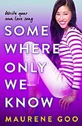 E-Book (epub) Somewhere Only We Know von Maurene Goo