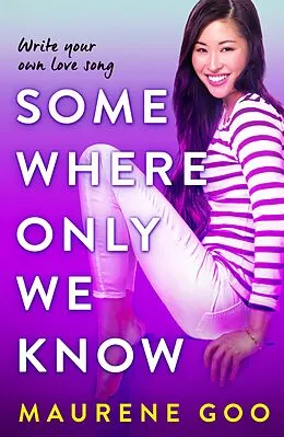E-Book (epub) Somewhere Only We Know von Maurene Goo