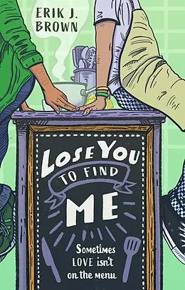 E-Book (epub) Lose You to Find Me von Erik J. Brown