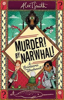 E-Book (epub) Murder! By Narwhal! von Alex T. Smith