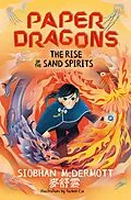 E-Book (epub) Paper Dragons: The Rise of the Sand Spirits von Siobhan McDermott
