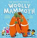E-Book (epub) We Went to Find a Woolly Mammoth von Catherine Cawthorne