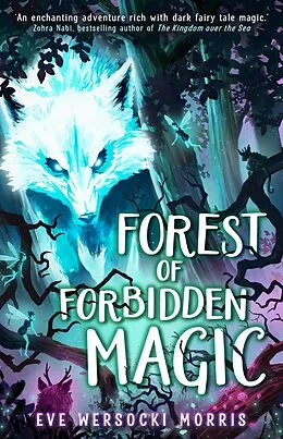 E-Book (epub) Forest of Forbidden Magic von Eve Wersocki Morris