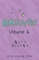 Kartonierter Einband Heartstopper Volume 6 von Oseman Alice
