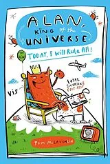 Kartonierter Einband Alan, King of the Universe: Today, I Will Rule All! von McLaughlin Tom