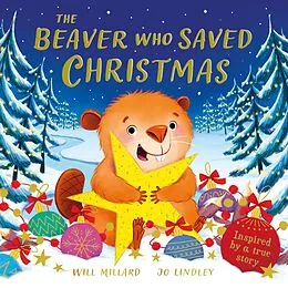 E-Book (epub) Beaver Who Saved Christmas von Will Millard
