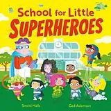 Kartonierter Einband School for Little Superheroes von Smriti Halls