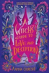 Kartonierter Einband A Witch's Guide to Love and Deception von Aamna Qureshi