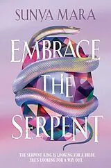 Kartonierter Einband (Kt) Embrace the Serpent von Sunya Mara