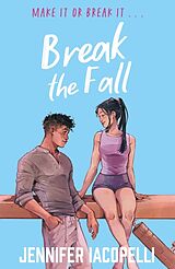 Poche format B Break The Fall von Jennifer Iacopelli