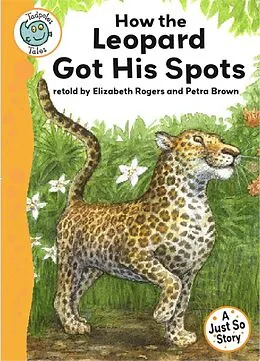 E-Book (epub) Tadpoles Tales: Just So Stories - How the Leopard Got His Spots von Elizabeth Rogers