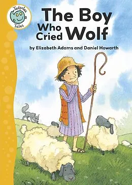E-Book (epub) Tadpoles Tales: Aesop's Fables: The Boy Who Cried Wolf von Elizabeth Adams