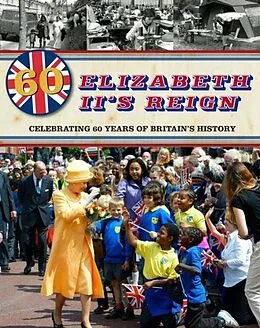 E-Book (epub) Elizabeth II's Reign - Celebrating 60 years of Britain's History von Jacqui Bailey