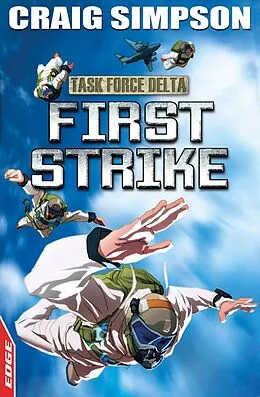 E-Book (epub) EDGE: Task Force Delta 3: First Strike von Craig Simpson