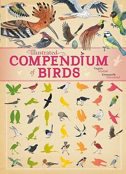 Fester Einband Illustrated Compendium of Birds von Virginie Aladjidi, Emmanuelle Tchoukriel