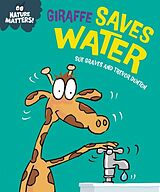 Couverture cartonnée Nature Matters: Giraffe Saves Water de Sue Graves