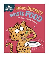 Couverture cartonnée Nature Matters: Leopard Doesn't Waste Food de Sue Graves