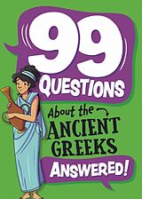 Livre Relié 99 Questions About: The Ancient Greeks de Annabel Stones