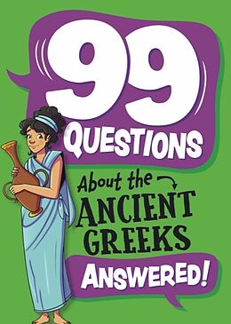 Livre Relié 99 Questions About: The Ancient Greeks de Annabel Stones