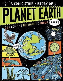 Livre Relié A Comic Strip History of Planet Earth: Part 1 From the Big Bang to Birds de Anna Claybourne, Rikus Ferreira