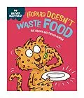 E-Book (epub) Leopard Doesn't Waste Food von Sue Graves