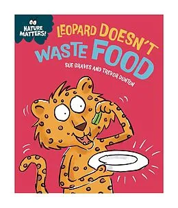 E-Book (epub) Leopard Doesn't Waste Food von Sue Graves