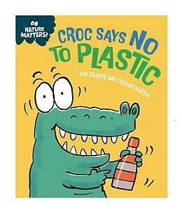 E-Book (epub) Croc Says No to Plastic von Sue Graves