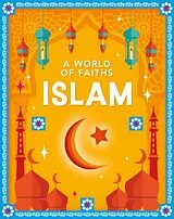 Fester Einband A World of Faiths: Islam von Quaglia Gianna